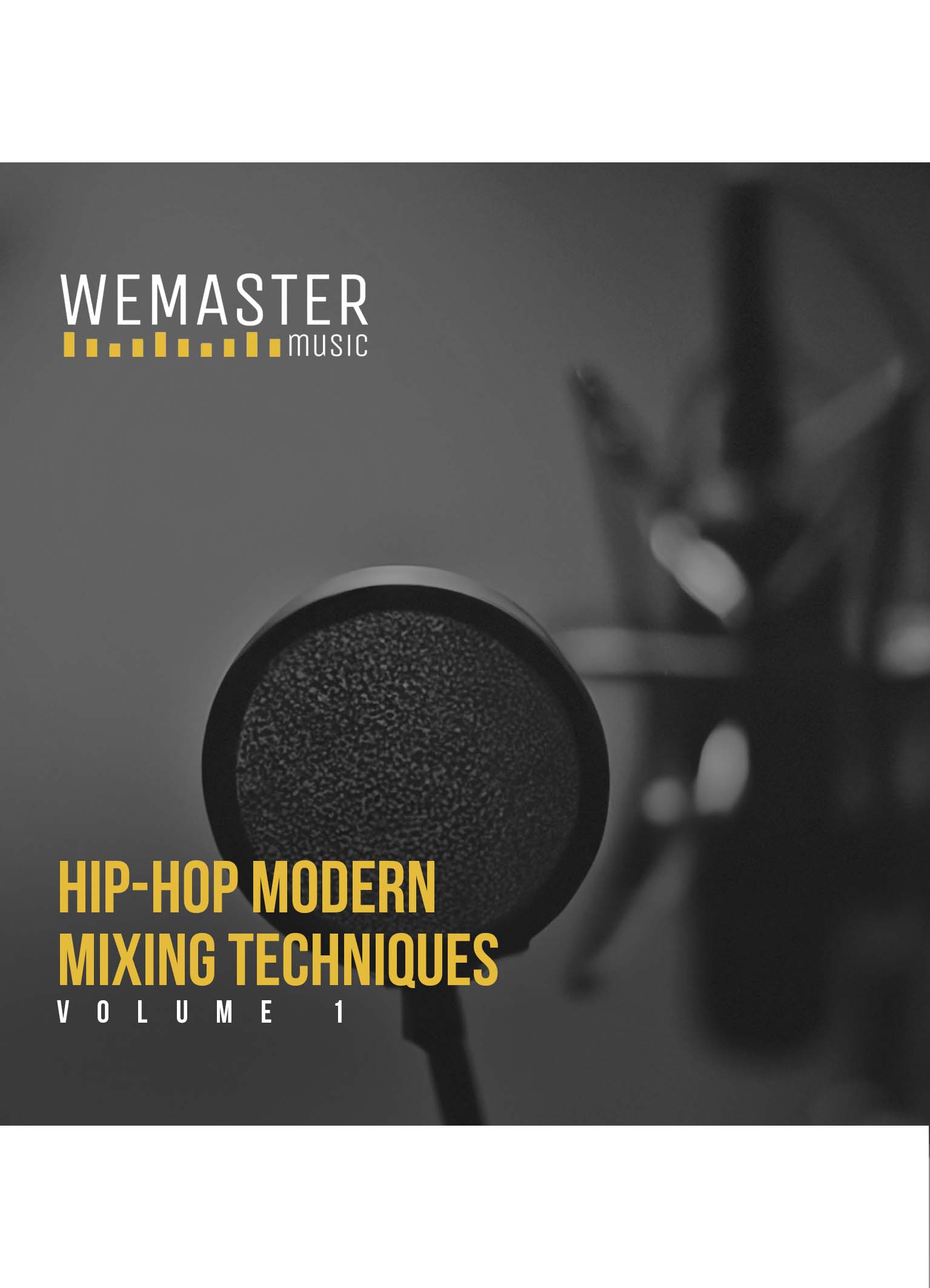 Hip-Hop - Modern Mixing Techniques - Volume 1